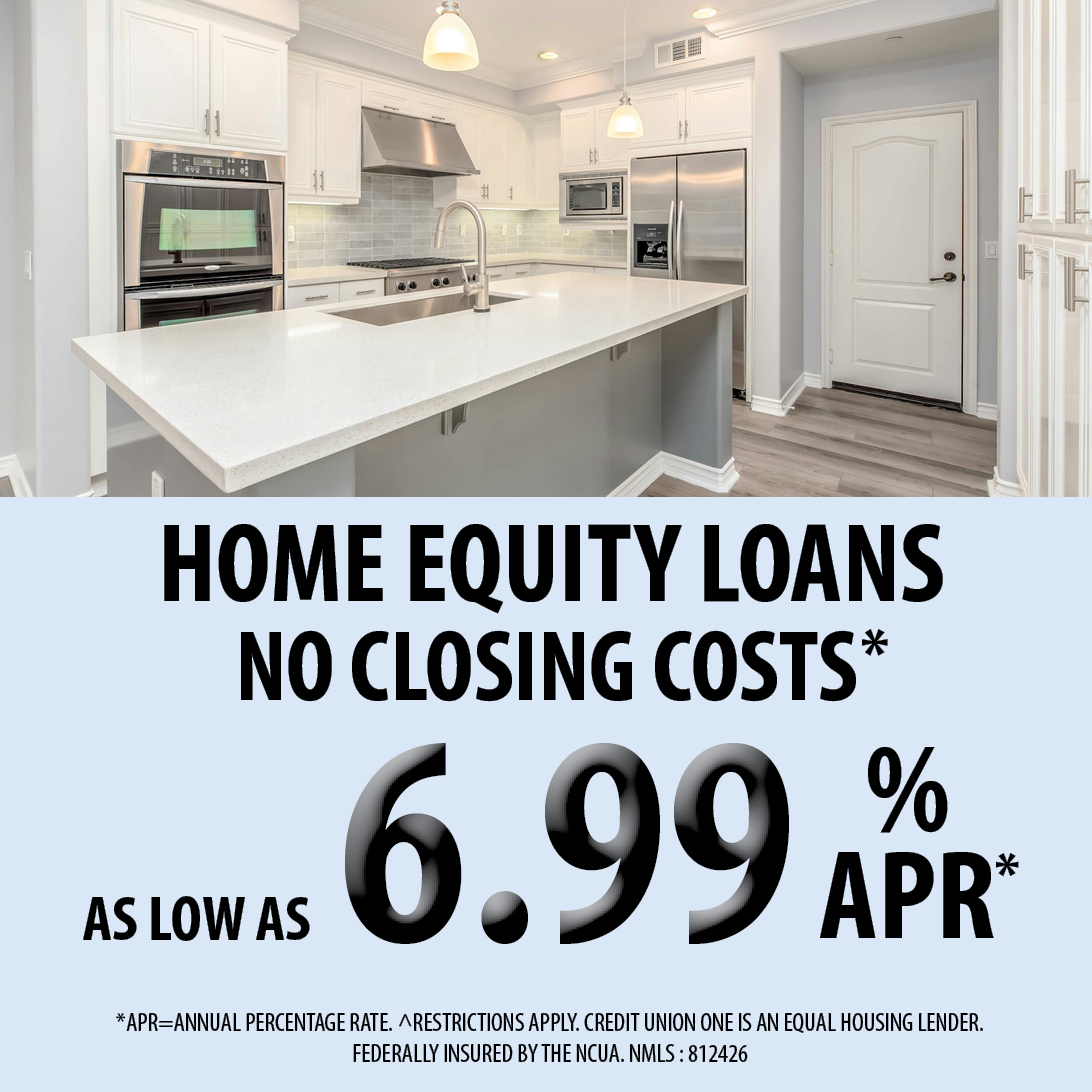 Home Equity Loans as low as 6.99% APR. APR equals annual percentage rate. Approval based on credit history. Advertised rate includes additional discounts and is based on loan terms. Other restrictions may apply. Federally insured by the NCUA. 