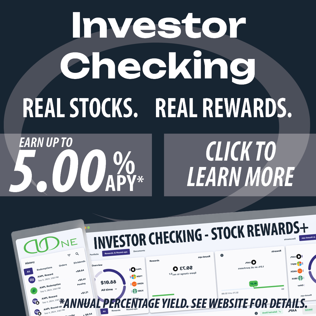Investor Checking. Real Stocks. Real Rewards. Earn up to 5.00% APY*. Click to Learn More. APY=ANNUAL PERCENTAGE YIELD. SEE WEBSITE FOR DETAILS.